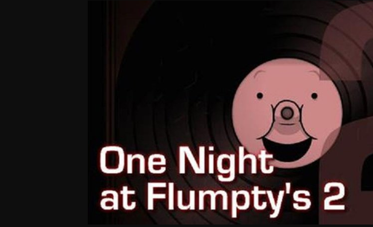 One night at flumpty's 2